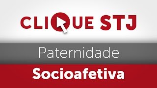 Clique STJ  Paternidade Socioafetiva 05102018 [upl. by Kurzawa370]