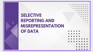 Selective reporting and misrepresentation of data [upl. by Dnesnwot]