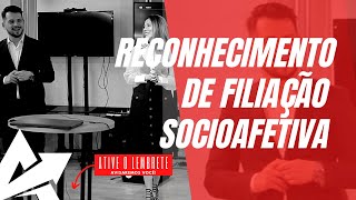 DIREITO DE FAMÍLIA Reconhecimento de filiação socioafetiva [upl. by Yordan]